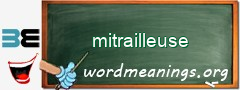 WordMeaning blackboard for mitrailleuse
